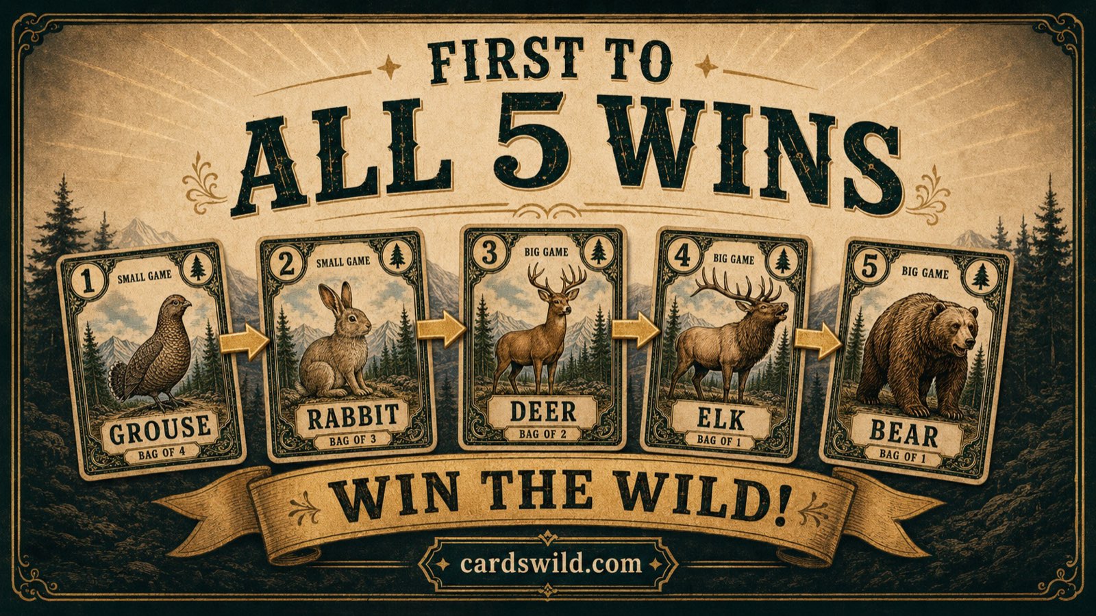 First to all 5 wins — Grouse, Rabbit, Deer, Elk, Bear. Win the Wild!